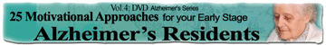 Vol. 4: DVD 25 Motivational Activity Approaches for Your Most Unmotivated Residents